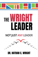 The Wright Leader: Not Just Any Leader