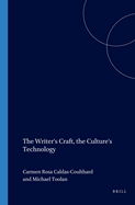 The Writer's Craft, the Culture's Technology
