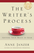 The Writer's Process: Getting Your Brain in Gear