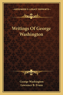 The Writings of George Washington;