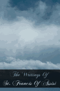 The Writings of St. Francis of Assisi