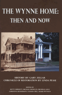 The Wynne Home: Then and Now