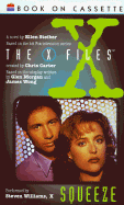 The X-Files #4: Squeeze Audio - Steiber, Ellen, and Williams, Steven (Illustrator)