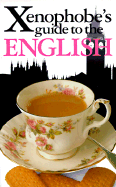 The Xenophobe's Guide to the English