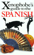 The Xenophobe's Guide to the Spanish