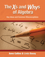 The XS and Whys of Algebra: Key Ideas and Common Misconceptions