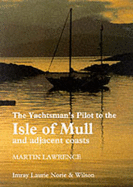 The Yachtsman's Pilot to the Isle of Mull