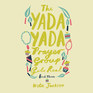 The Yada Yada Prayer Group Gets Real
