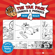 The Yak Pack: Comics & Phonics: Book 4: Learn to Read Decodable Bossy E Words