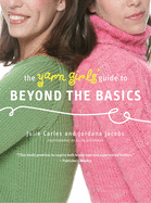 The Yarn Girls' Guide to Beyond the Basics