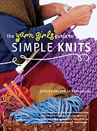 The Yarn Girls' Guide to Simple Knits