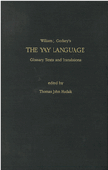 The Yay Language: Glossary, Texts, and Translations Volume 38