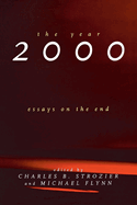 The Year 2000: Essays on the End