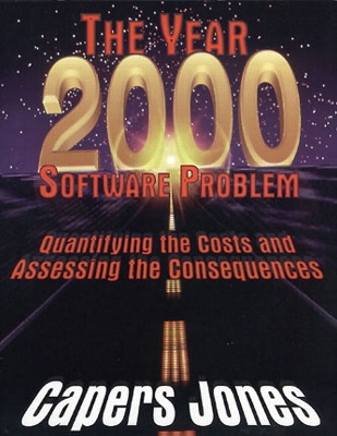 The Year 2000 Software Problem - Jones, Capers, and Jones, Casper