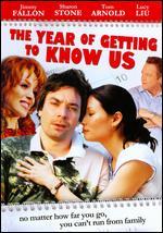The Year of Getting to Know Us