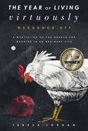 The Year of Living Virtuously: Weekends off