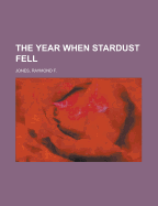 The Year When Stardust Fell