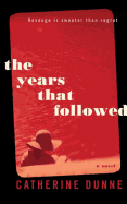 The Years That Followed
