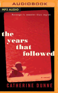 The Years That Followed