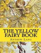 The Yellow Fairy Book Annotated