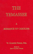 The Yemassee: A Romance of Carolina
