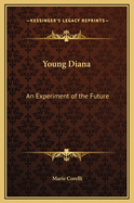 The Young Diana: An Experiment of the Future