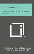 The Younge Site: An Archaeological Record from Michigan