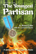 The Youngest Partisan: A Young Boy Who Fought the Nazis
