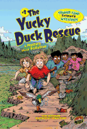 The Yucky Duck Rescue: A Mystery about Pollution