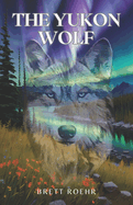 The Yukon Wolf