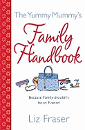 The Yummy Mummy's Family Handbook