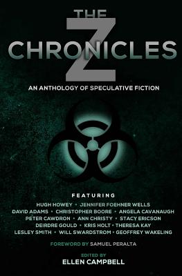 The Z Chronicles - Howey, Hugh, and Wells, Jennifer Foehner, and Adams, David