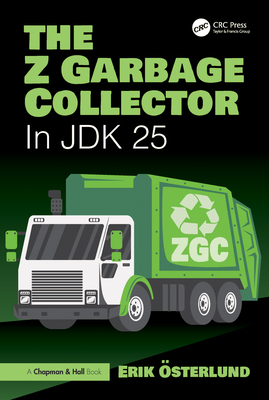 The Z Garbage Collector: In JDK 25 - �sterlund, Erik