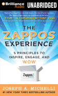 The Zappos Experience: 5 Principles to Inspire, Engage, and Wow