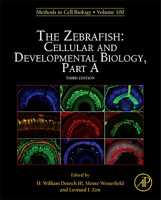 The Zebrafish: Cellular and Developmental Biology, Part A - Detrich III, H. William (Volume editor)