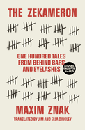 The Zekamaron: One Hundred Days from Behind Bars and Eyelashes