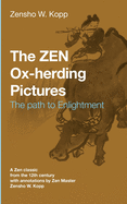 The ZEN Ox-Herding Pictures: Following the Path to Enlightenment