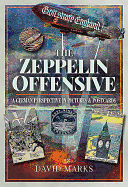 The Zeppelin Offensive: A German Perspective in Pictures and Postcards