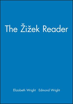 The Zizek Reader - Wright, Elizabeth (Editor), and Wright, Edmond (Editor)