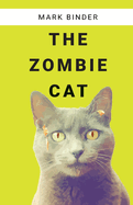 The Zombie Cat: Spooky Fun Misadventures