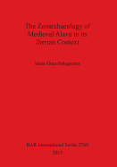 The Zooarchaeology of Medieval Alava in its Iberian Context