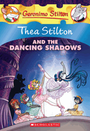 Thea Stilton and the Dancing Shadows (Thea Stilton #14): A Geronimo Stilton Adventure
