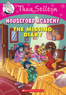 Thea Stilton Mouseford Academy: #2 Missing Diary