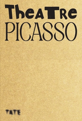 Theatre Picasso - Doubal, Rosalie (Editor), and Sidlina, Natalia (Editor), and Fuenteblanca, Enrique (Associate editor)