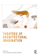 Theatres of Architectural Imagination