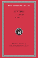 Thebaid, Volume I: Books 1-7