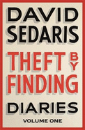 Theft by Finding: Diaries: Volume One