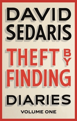 Theft by Finding: Diaries: Volume One - Sedaris, David