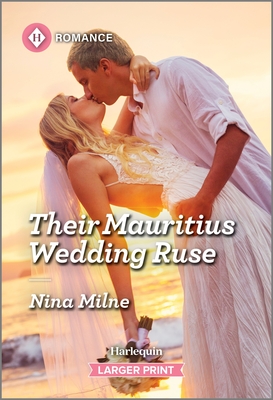 Their Mauritius Wedding Ruse - Milne, Nina