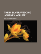 Their Silver Wedding Journey; Volume 1